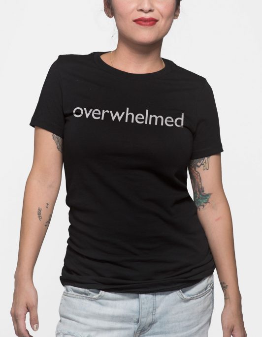 Overwhelmed Women's T-Shirt