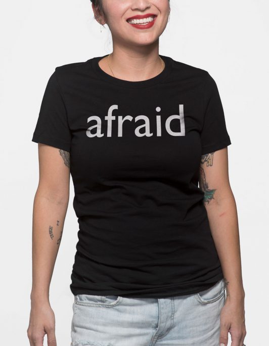 Afraid Women's T-Shirt