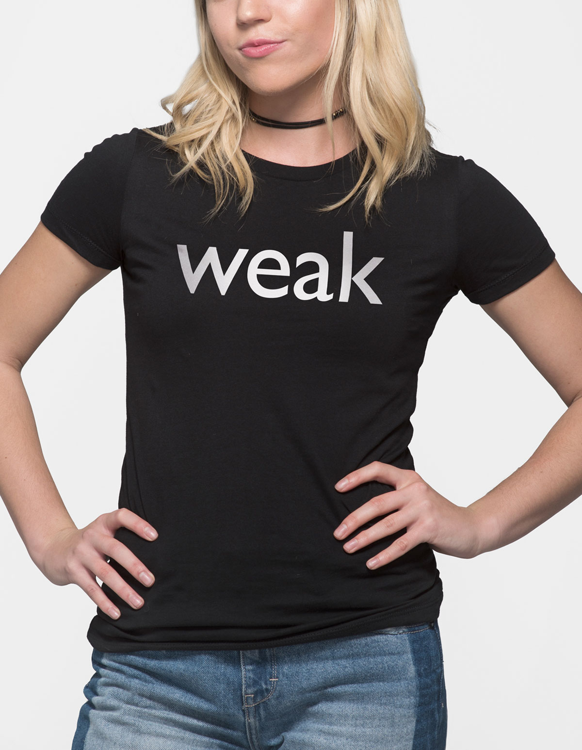 Weak Women's T-Shirt