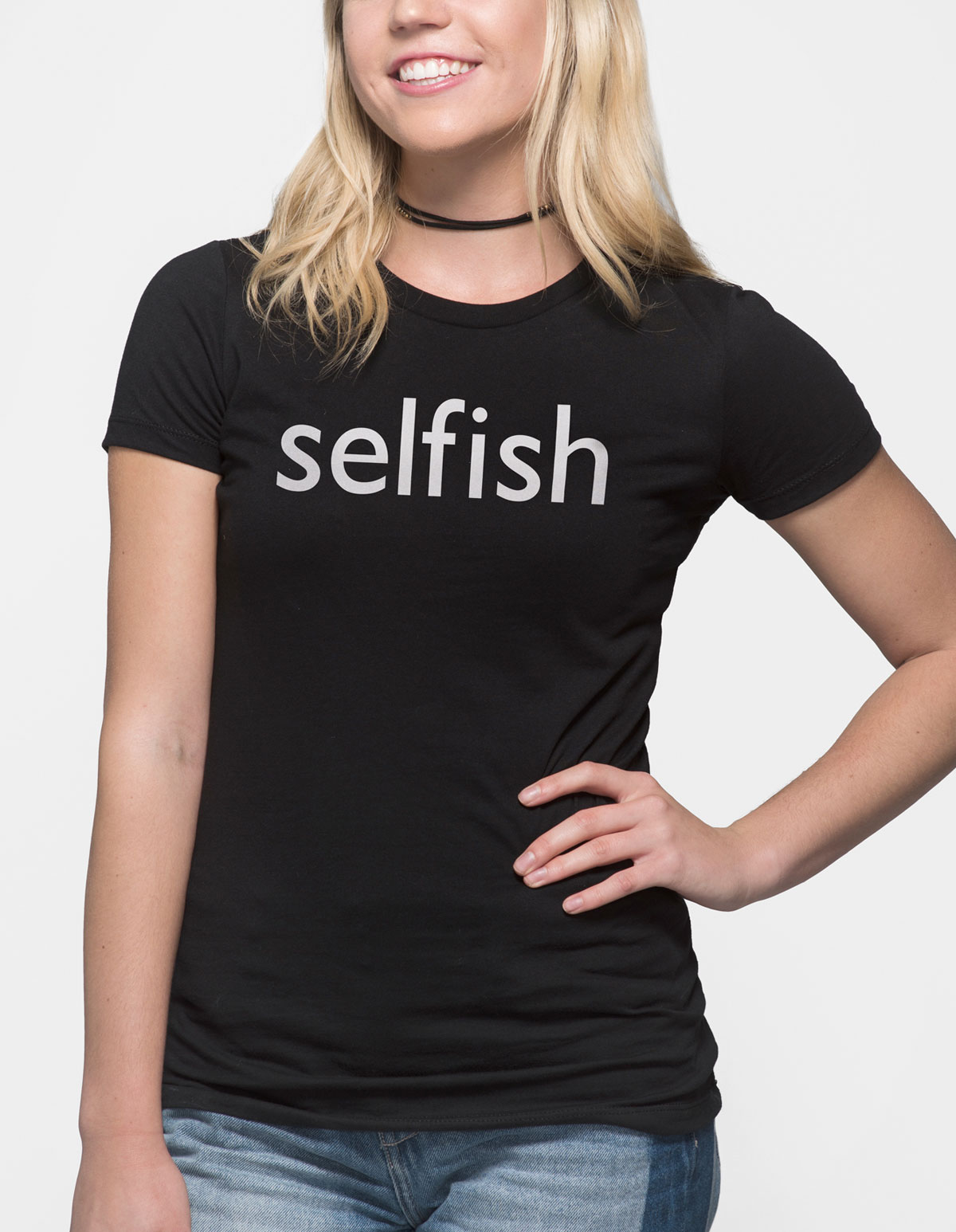 Selfish Women's T-Shirt