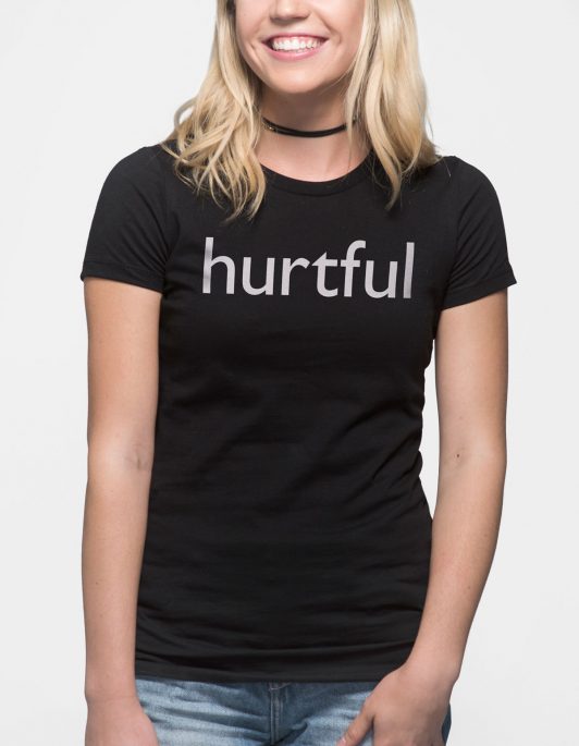 Hurtful Women's T-Shirt